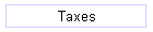 Taxes