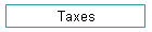 Taxes